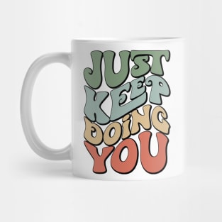 Retro Just Keep Doing You Motivational Y2k Aesthetic Mug